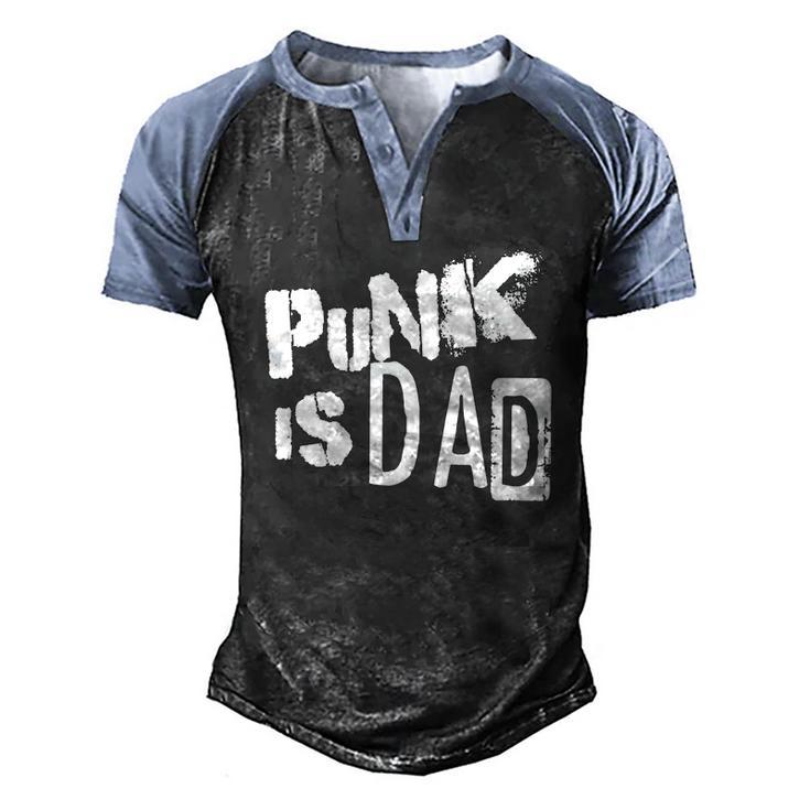 Punk Is Dad Fathers Day Men's Henley Raglan T-Shirt