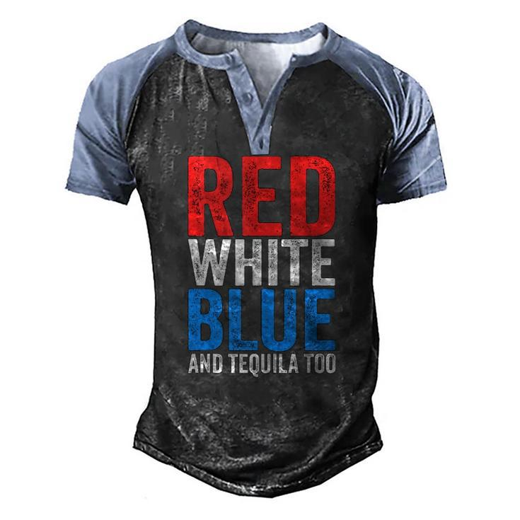 Red White Blue And Tequila Too Drinking July Fourth Men's Henley Raglan T-Shirt