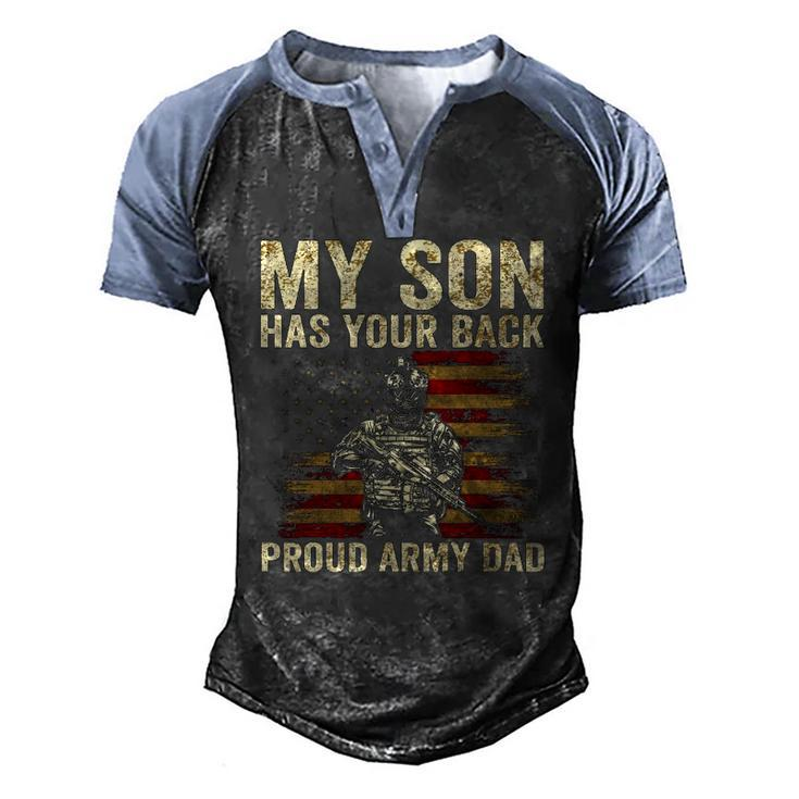 My Son Has Your Back Proud Army Dad Veteran Son Men's Henley Raglan T-Shirt