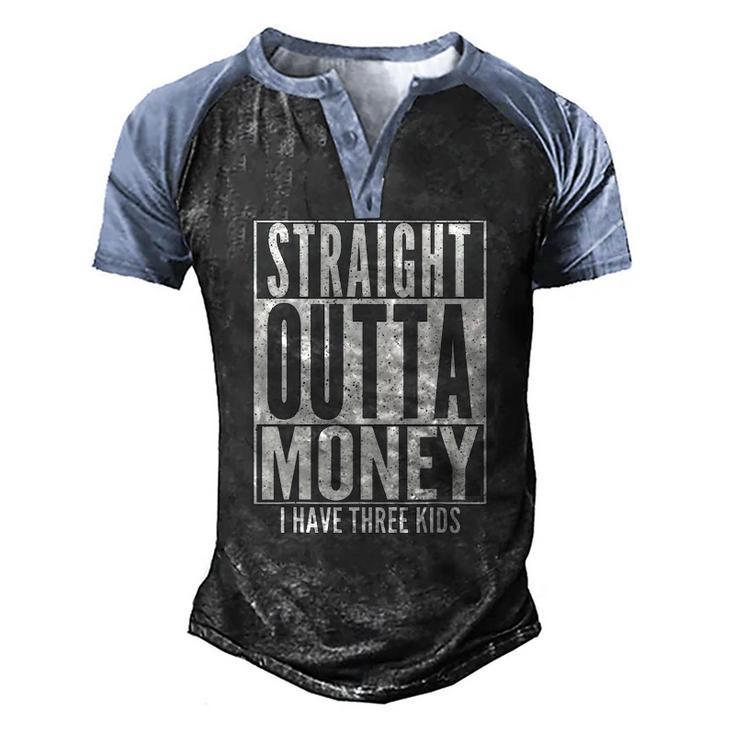 Straight Outta Money Fathers Day Dad Mens Womens Men's Henley Raglan T-Shirt