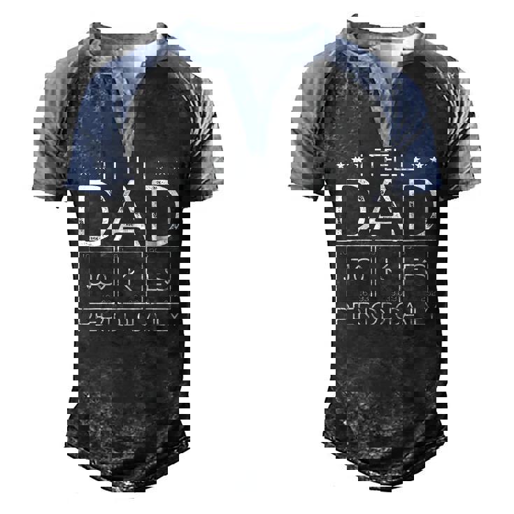 Mens I Tell Dad Jokes Periodically Chemistry Dad Jokes Men's Henley Raglan T-Shirt