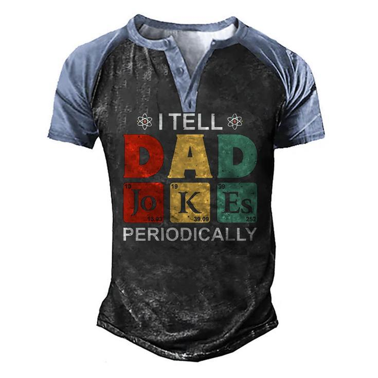 I Tell Dad Jokes Periodically Fathers Day Men's Henley Raglan T-Shirt