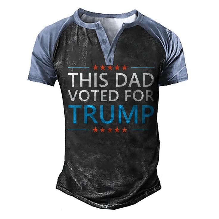 This Dad Voted For Trump Funny 4Th Of July Fathers Day Meme Men's Henley Shirt Raglan Sleeve 3D Print T-shirt