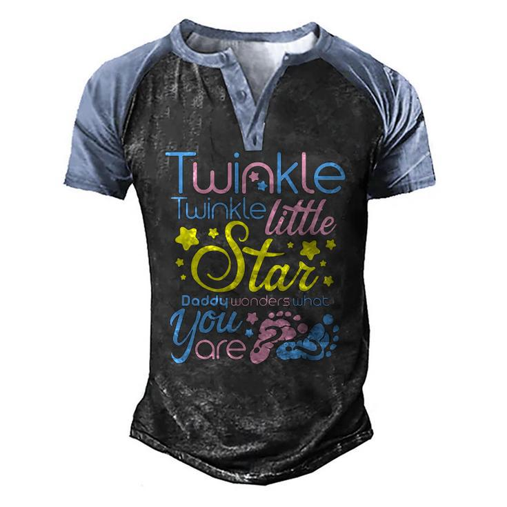 Twinkle Little Star Daddy Wonders What You Are Gender Reveal Men's Henley Raglan T-Shirt