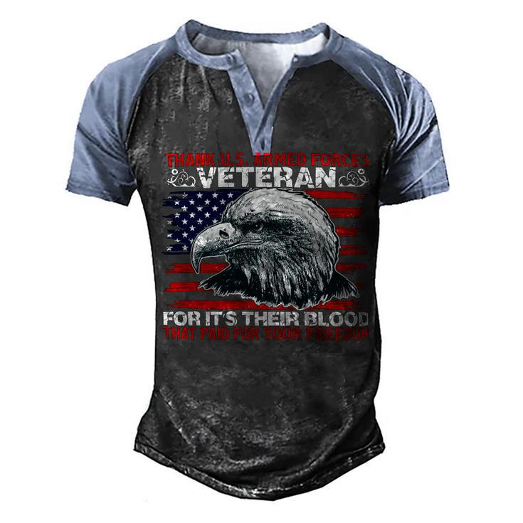 Veteran Veterans Day Thank Us Armed Forcesveterans For Its Their Blood That Paid Navy Soldier Army Military Men's Henley Shirt Raglan Sleeve 3D Print T-shirt