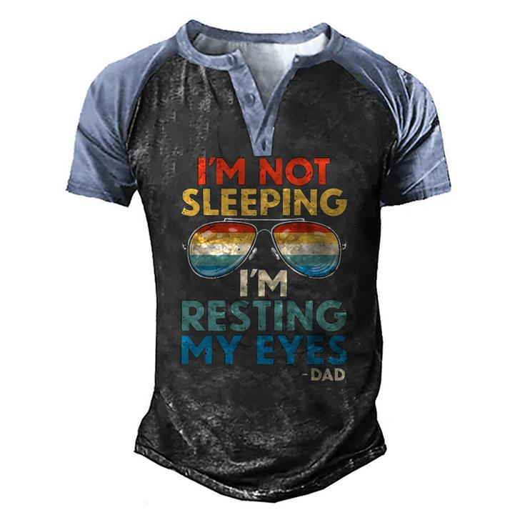 Mens Vintage Im Not Sleeping Im Just Resting My Eyes Proud Dad Men's Henley Raglan T-Shirt