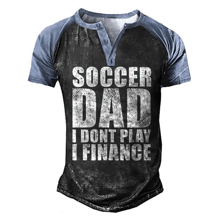 Mens Vintage Retro Soccer Dad I Dont Play I Finance Men's Henley Raglan T-Shirt