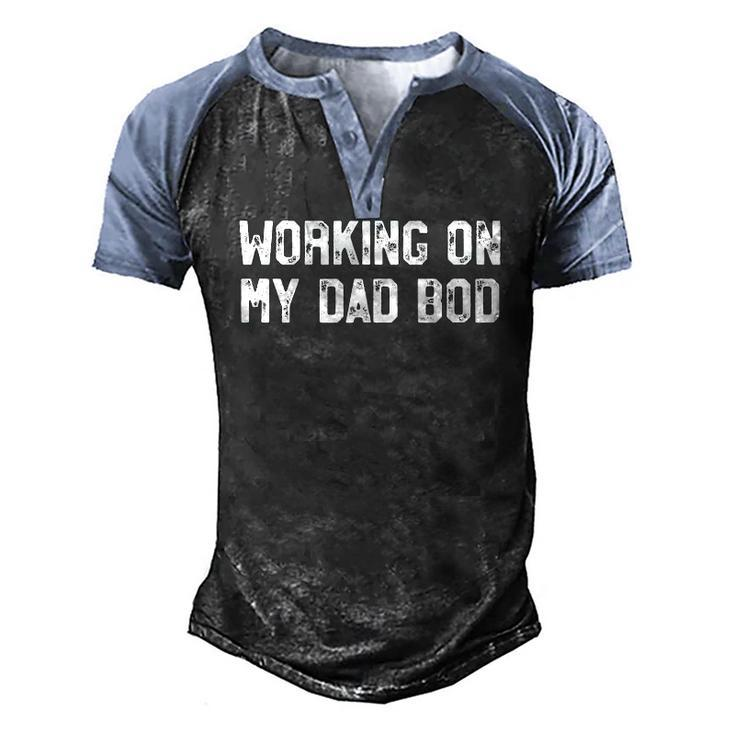 Mens Working On My Dad Bod Gym Fathers Day Men's Henley Raglan T-Shirt