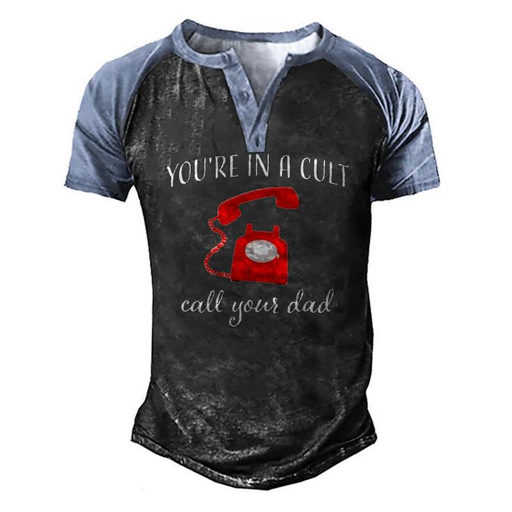 Youre In A Cult Call Your Dad Ssdgm Phone Men's Henley Raglan T-Shirt