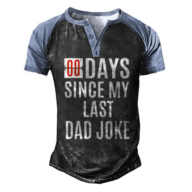 Zero Days Since My Last Dad Joke Fathers Day Men Men's Henley Raglan T-Shirt