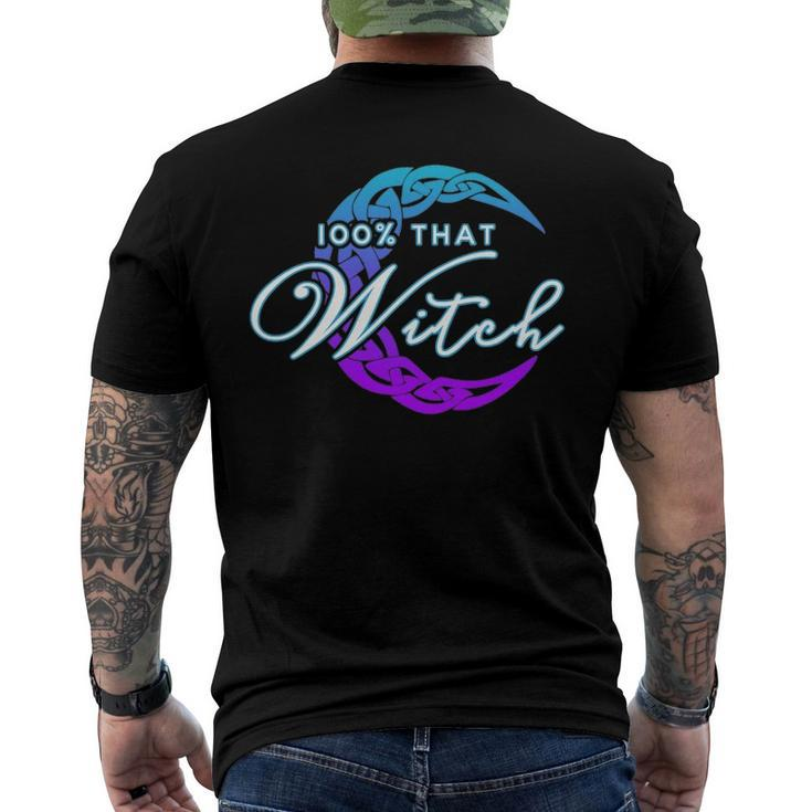 100 That Witch - Witch Vibes Wiccan Pagan Men's Back Print T-shirt
