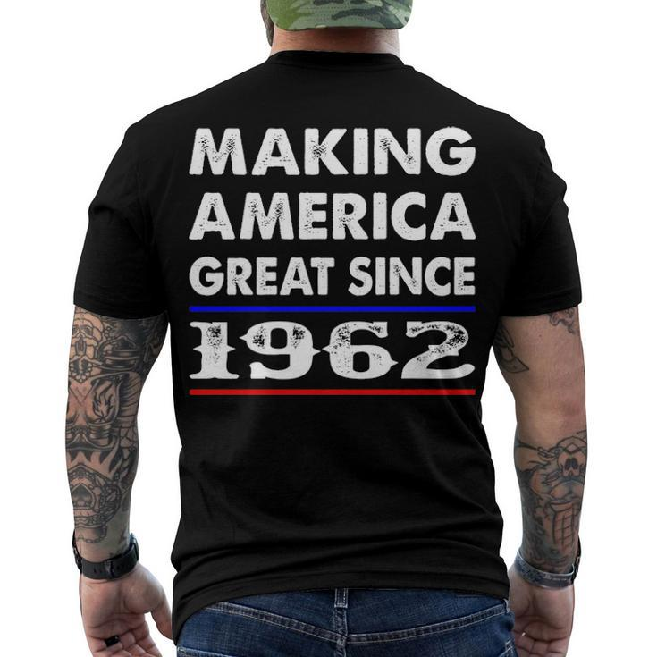 1962 Birthday Making America Great Since 1962 Men's T-Shirt Back Print