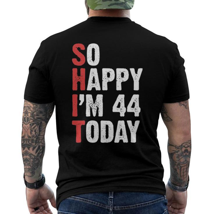 44 Years Old Birthday Vintage So Happy Im 44 Today Men's Back Print T-shirt