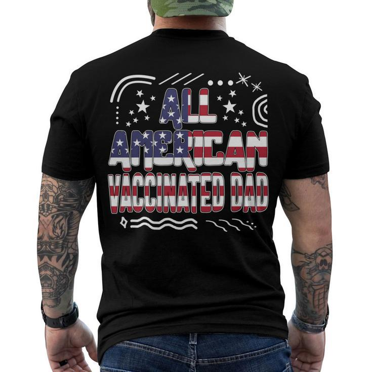 4Th Of July All American Vaccinated Dad Usa Flag America Ind Men's T-shirt Back Print