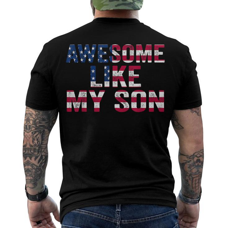 4Th Of July Fathers Day Dad Awesome Like My Son Parents Day Men's T-shirt Back Print