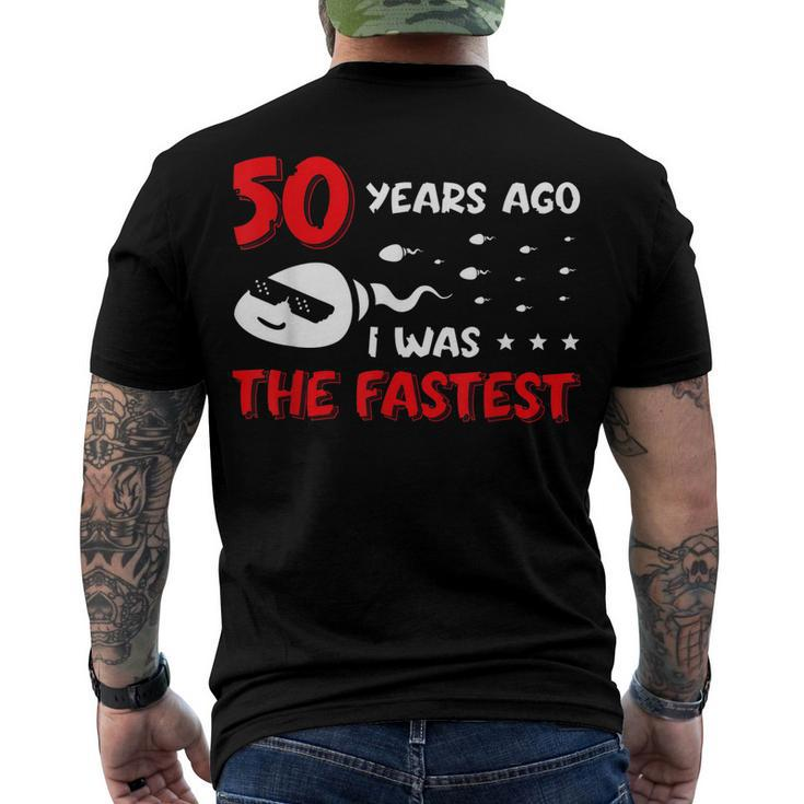 Mens 50 Years Ago I Was The Fastest Birthday Men's T-shirt Back Print