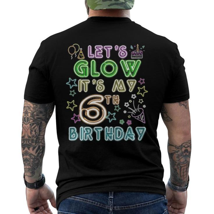 6 Years Old Lets Glow Party Its My 6Th Birthday Men's Back Print T-shirt