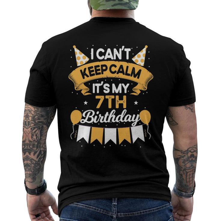 7 Years Old I Cant Keep Calm Its My 7Th Birthday Men's Back Print T-shirt