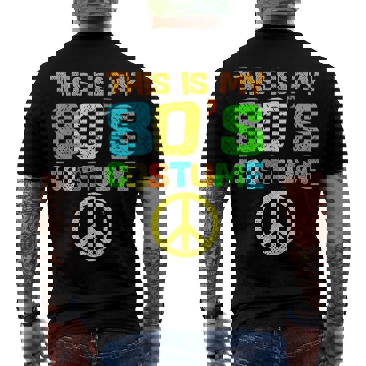 This Is My 80S Costume Halloween 1980S 80S Party Men's T-shirt Back Print