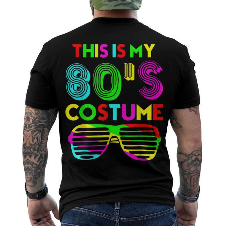 This Is My 80S Costume Halloween 1980S 80S Party Men's T-shirt Back Print