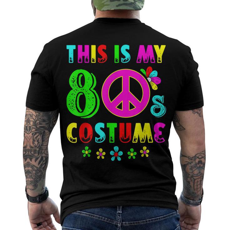 This Is My 80S Costume Halloween 1980S 80S Party Men's T-shirt Back Print