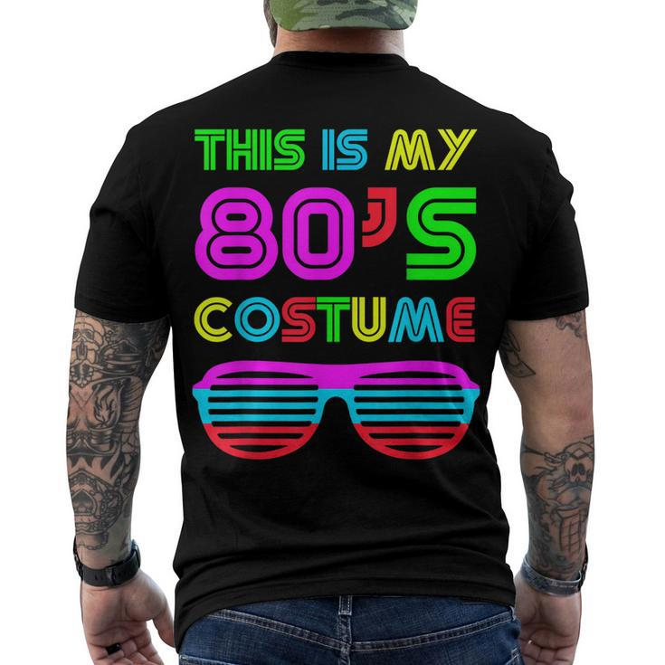 This Is My 80S Costume Retro Halloween Disco Costume Men's T-shirt Back Print