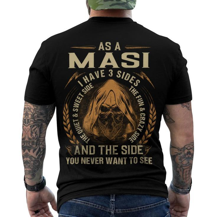 As A Masi I Have A 3 Sides And The Side You Never Want To See Men's Crewneck Short Sleeve Back Print T-shirt