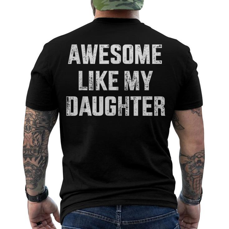 Awesome Like My Daughter For Dad And Fathers Day Men's Back Print T-shirt