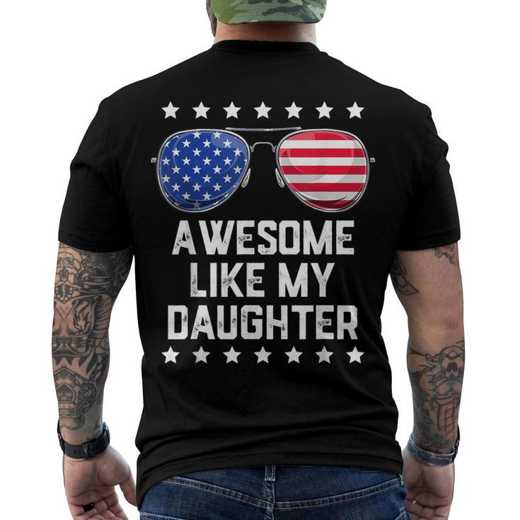 Mens Awesome Like My Daughter Sunglasses 4Th Of July Dad Men Men's T-shirt Back Print