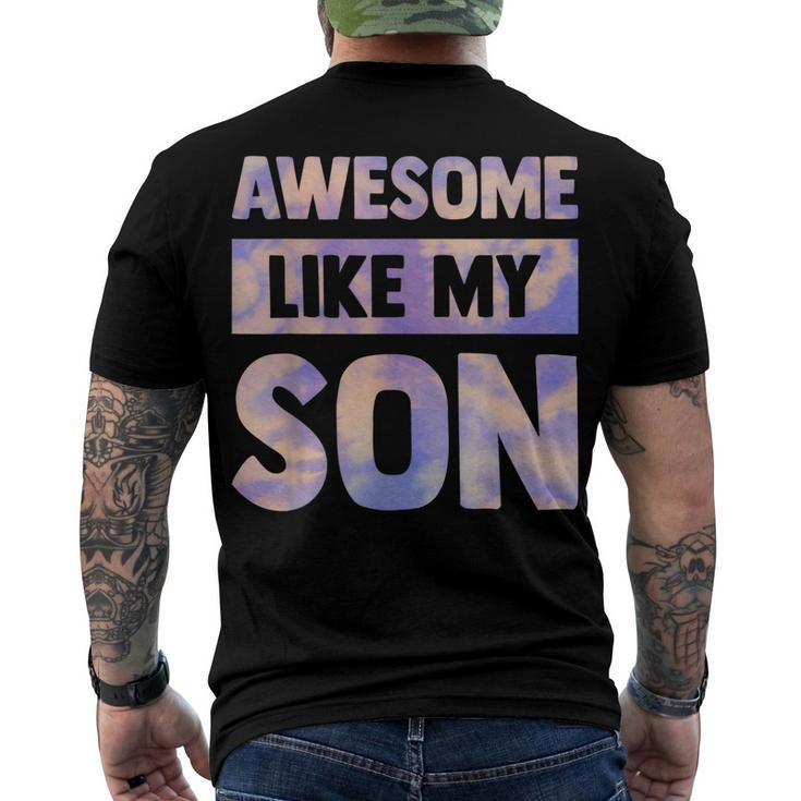 Awesome Like My Son Matching Fathers Day Family Kid Tie Dye Men's T-shirt Back Print