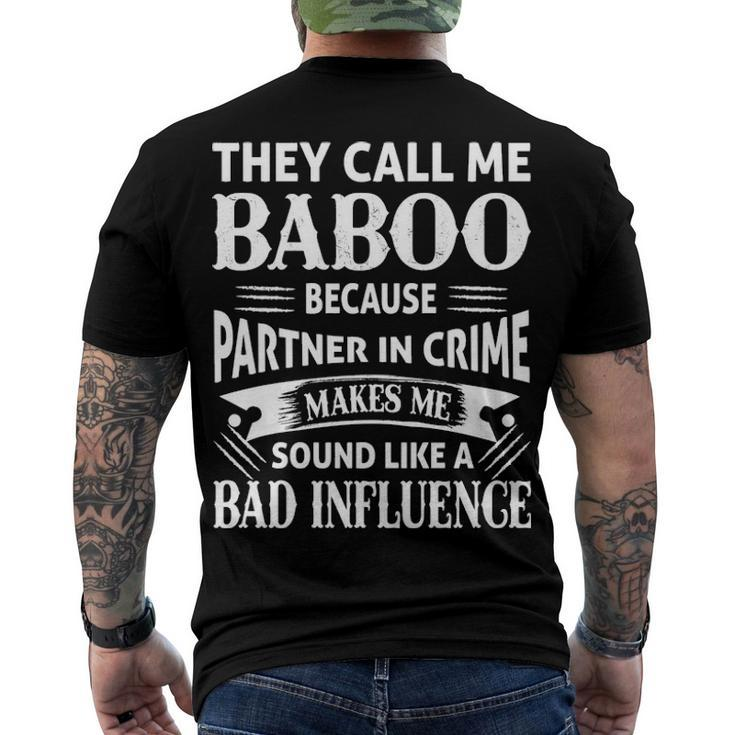 Baboo Grandpa They Call Me Baboo Because Partner In Crime Makes Me Sound Like A Bad Influence Men's T-Shirt Back Print