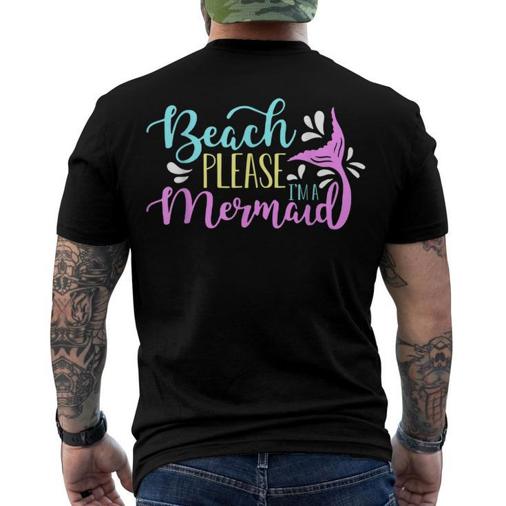 Beach Please I Am A Mermaid Fantasy Magical Mermaid Men's T-shirt Back Print