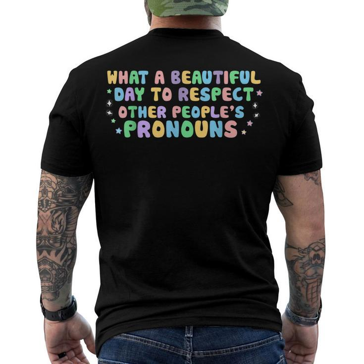 What Beautiful Day To Respect Other Peoples Pronouns Lgbt Men's Back Print T-shirt