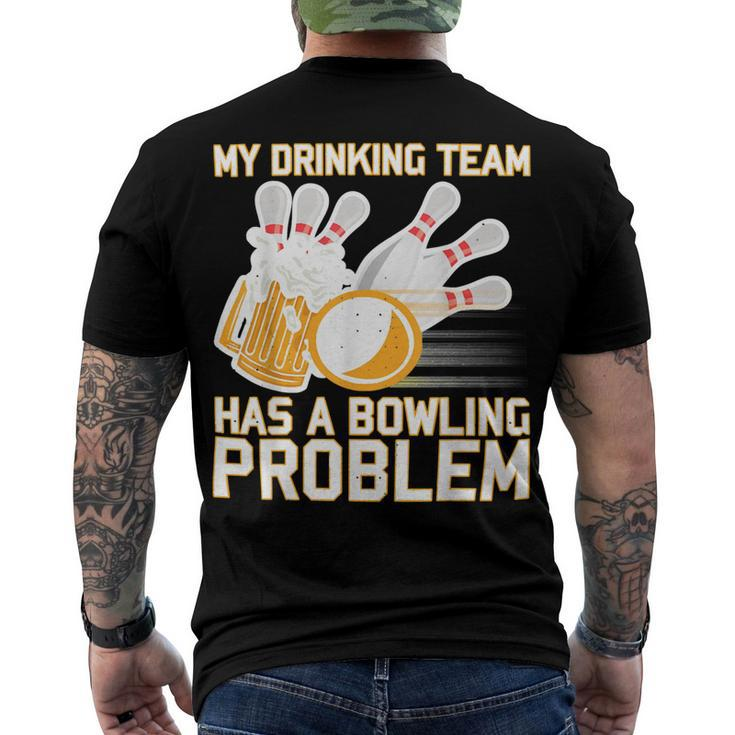 Beer Strike Dad My Drinking Team Has A Problem 116 Bowling Bowler Men's T-shirt Back Print
