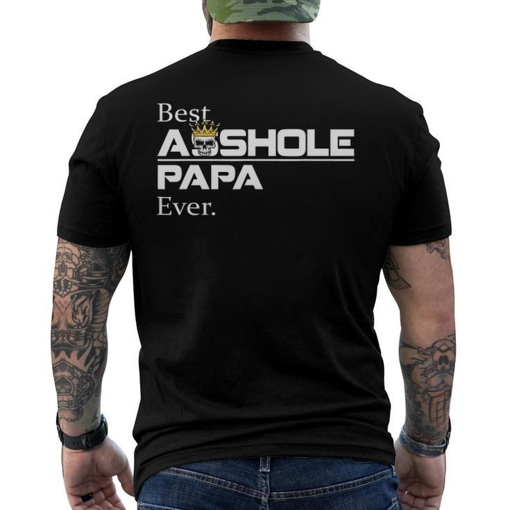 Best Asshole Papa Ever Papa Tee Men's Back Print T-shirt