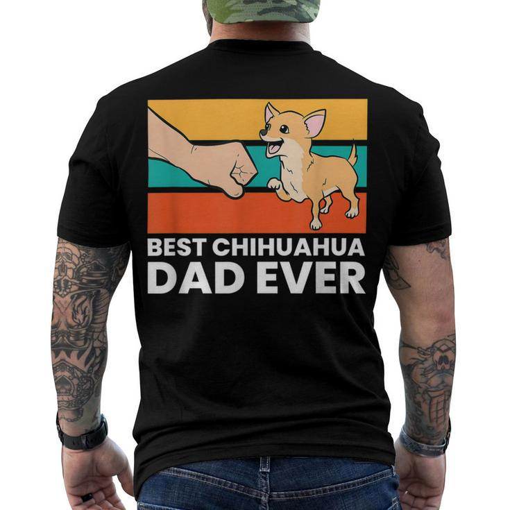 Best Chihuahua Dad Ever Cute Chihuahuas Men's Crewneck Short Sleeve Back Print T-shirt