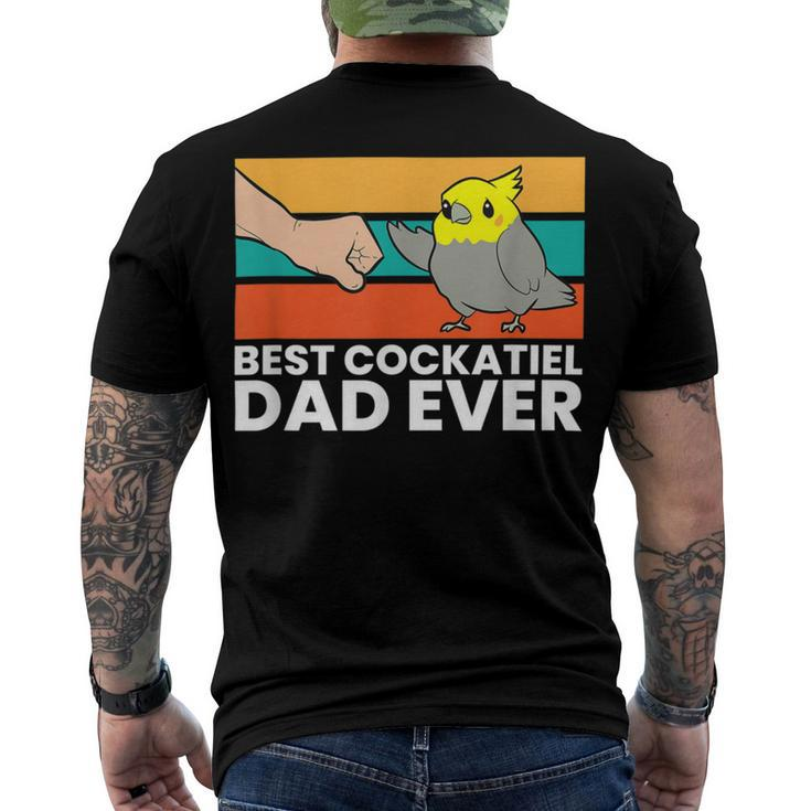 Best Cockatiel Dad Ever Bird Cockatiel Parrot Men's Crewneck Short Sleeve Back Print T-shirt