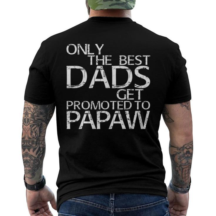 Only The Best Dads Get Promoted To Papaw Men's Back Print T-shirt