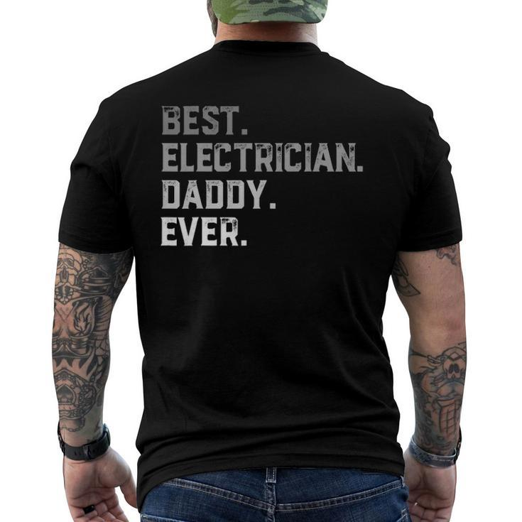 Best Electrician Daddy Ever For Men Fathers Day Men's Back Print T-shirt