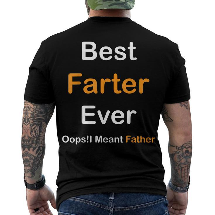 Best Farter Ever Oops I Meant Father Fathers Day Men's Back Print T-shirt