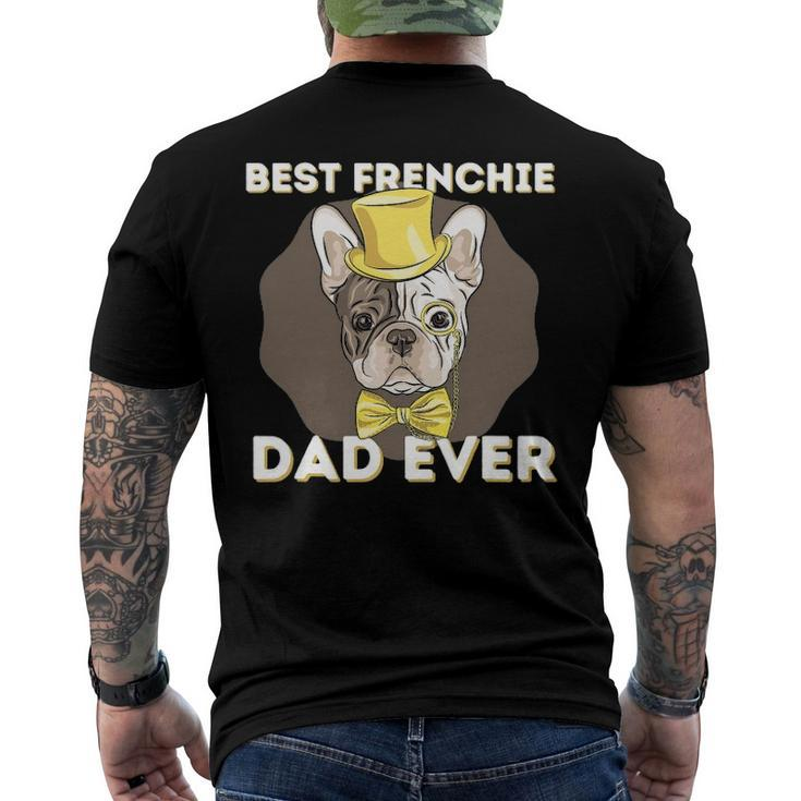 Best Frenchie Dad Ever - French Bulldog Dog Lover Men's Back Print T-shirt