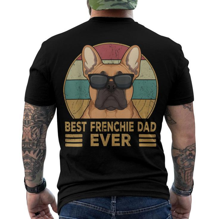 Best Frenchie Dad Ever Funny French Bulldog Dog Owner Men's Crewneck Short Sleeve Back Print T-shirt