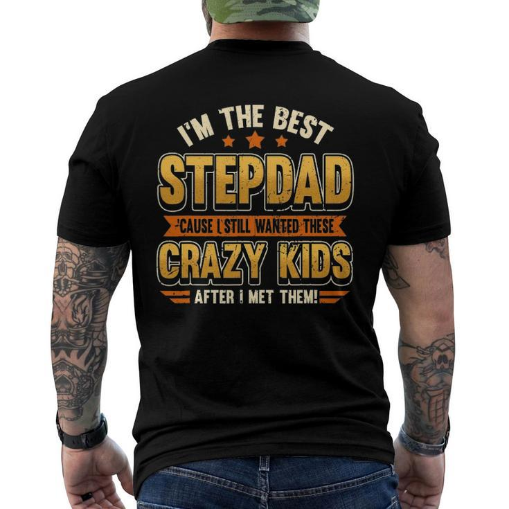 Mens Im The Best Stepdad Cause I Still Wanted These Crazy Kids Men's Back Print T-shirt