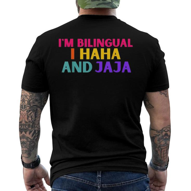 Im Bilingual I Haha And Jaja Spanish Spanglish Men's Back Print T-shirt