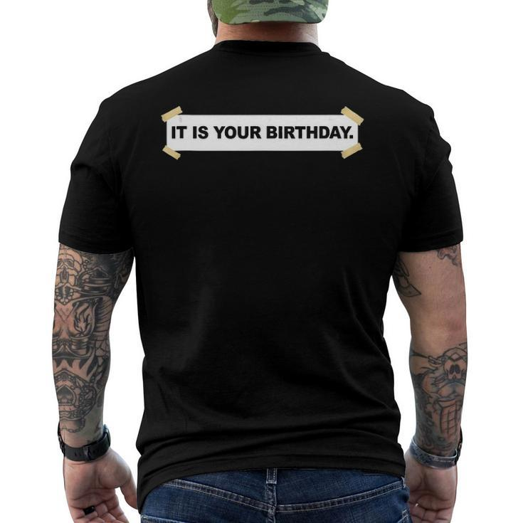 It Is Your Birthday Banner It Is Your Birthday Men's Back Print T-shirt