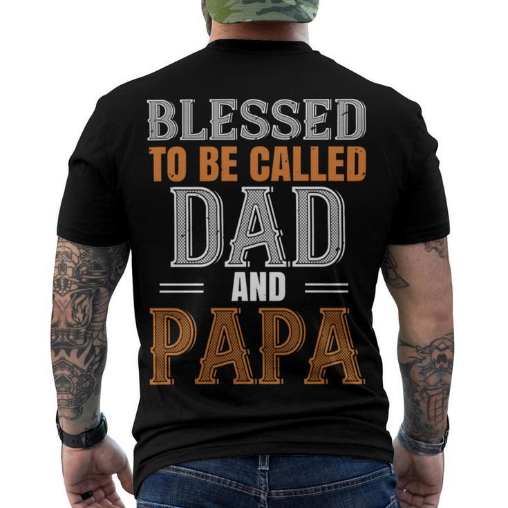 Blessed To Be Called Dad And Papa Fathers Day Gift Men's Crewneck Short Sleeve Back Print T-shirt