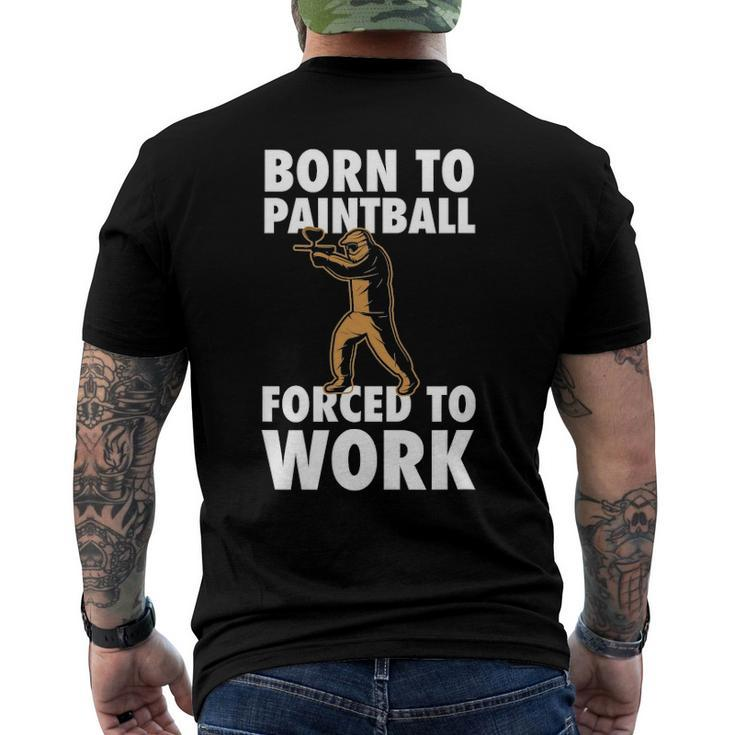 Born To Paintball Forced To Work Paintball Player Men's Back Print T-shirt