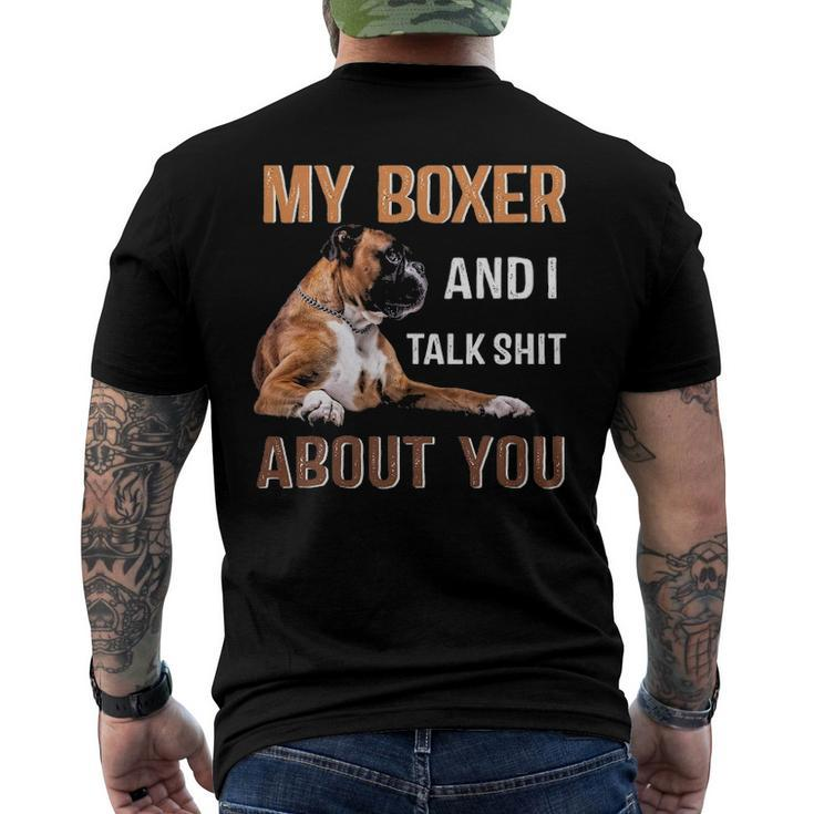 My Boxer Dog & I Talk Shit About You Tee Dog Lover Owner Men's Back Print T-shirt