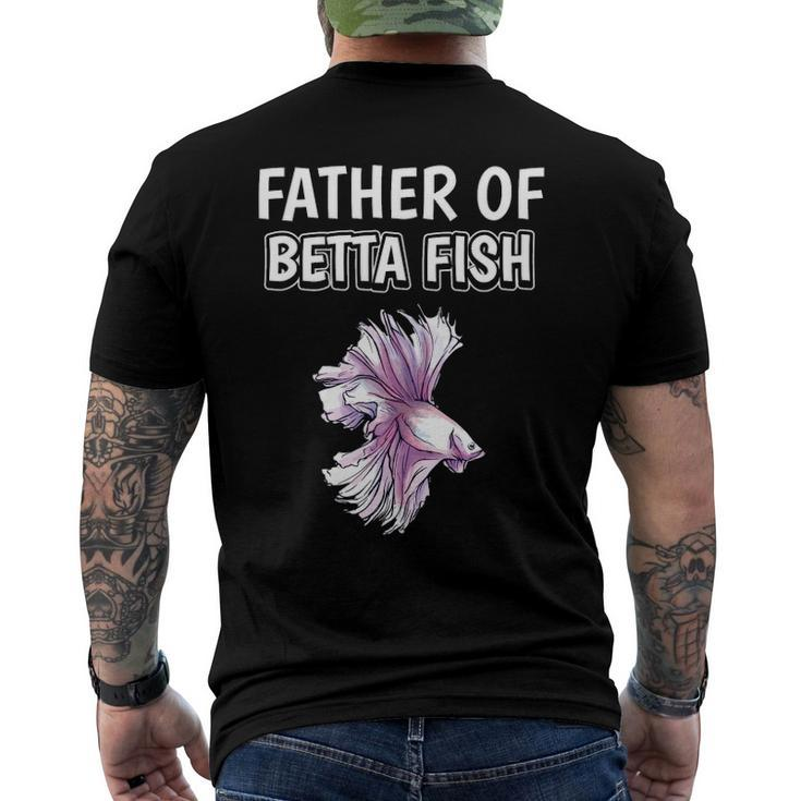Mens Boys Betta Fish Dad Fathers Day Father Of Betta Fish Men's Back Print T-shirt