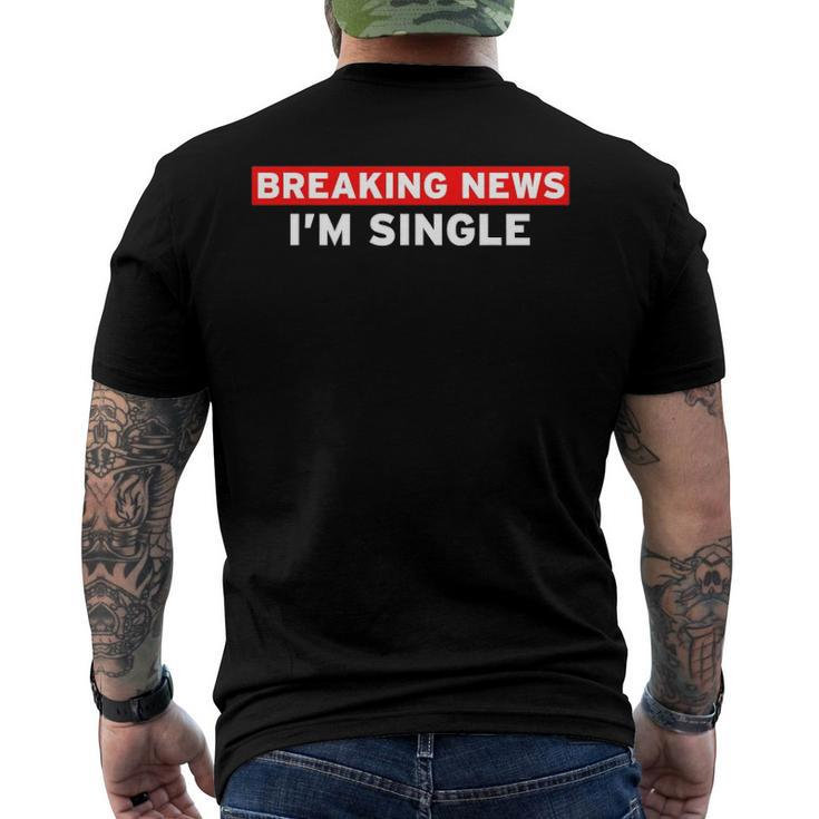 Breaking News Im Single Ready To Mingle Adults Men's Back Print T-shirt